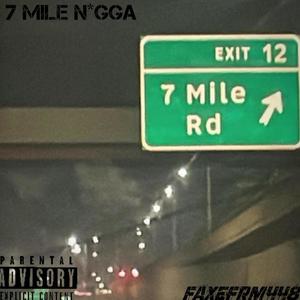 7 Mile Nigga (Explicit)