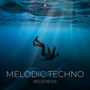 Melodic Techno Regenesis (Explicit)