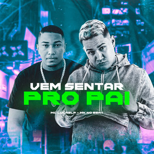 Vem Sentar pro Pai (Explicit)