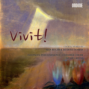 Choral Music - Reger, M. / Tobias, R. (Vivit!) [Estonian Philharmonic Chamber Choir, Reuss]