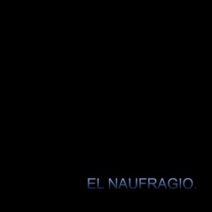 El Naufragio