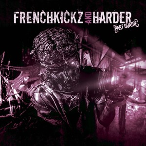 Frenchkickz and Harde, Pt. Quatre