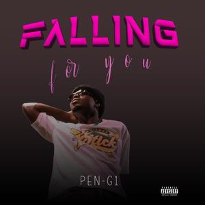 FALLING FOR YOU