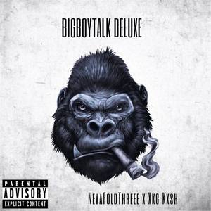 BIGBOYTALK DELUXE (Explicit)