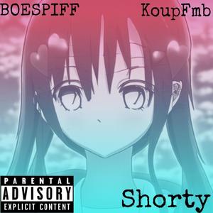 Shorty (feat. KoupFMB) (Explicit)