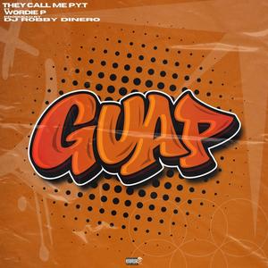 GUAP (feat. WORDIE P.) [Explicit]