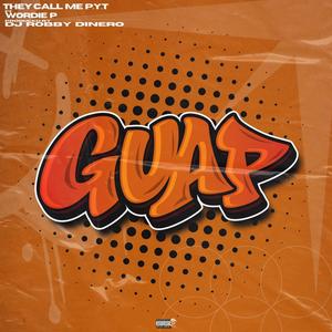 GUAP (feat. WORDIE P.) (Explicit)