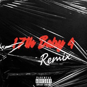 17th Baby 4 (Remix) [Explicit]