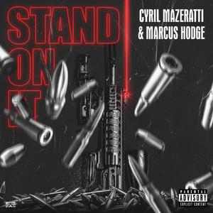 Stand On It (feat. Marcus Hodge) [Explicit]