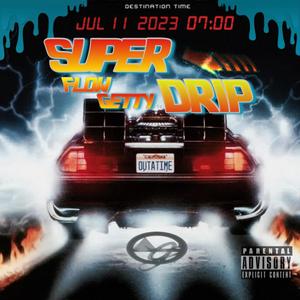 Super Drip (Raw) [Explicit]