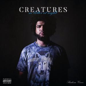 Creatures See Better At Night (Explicit)