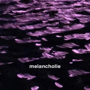 melancholie (Explicit)