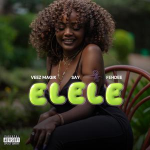 ELELE (feat. FEHDEE & SAY)