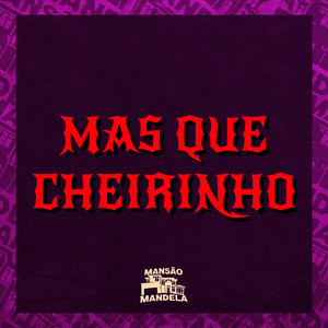 Mas Que Cheirinho (Explicit)