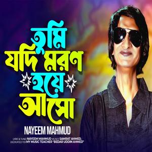 Tumi Jodi Moron Hoye Asho (feat. Nayeem Mahmud)