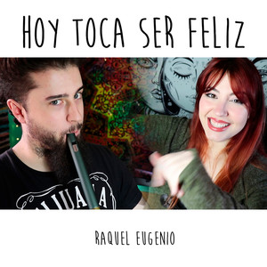 Hoy Toca Ser Feliz