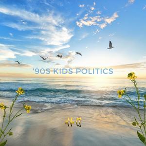 '90s Kids Politics (feat. Schmorgle)