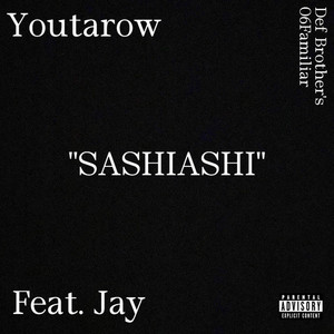 SASHIASHI (feat. JAY) (Explicit)