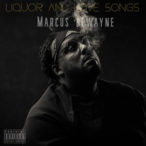 Liquor and Love Songs (Explicit)