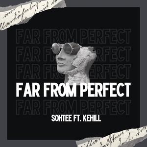 Far From Perfect (feat. Kehill) (Explicit)
