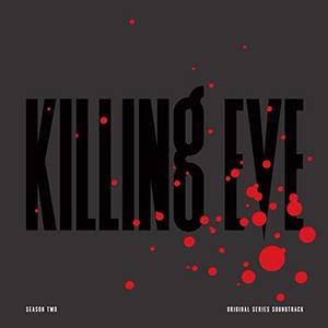 Killing Eve, Season Two (Original Series Soundtrack)