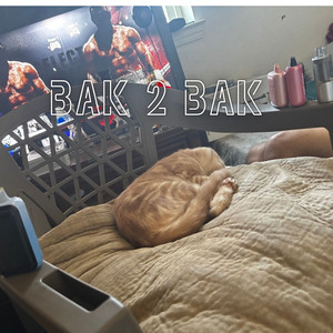 Bak2Bak (Explicit)