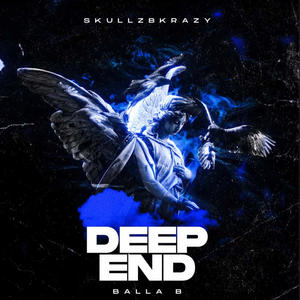 Deep End (feat. Skullzbkrazy) (Explicit)