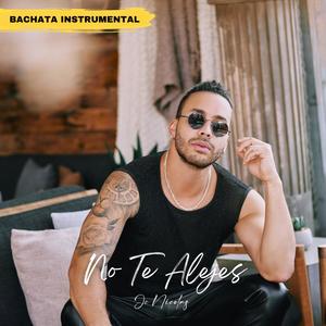 No Te Alejes (Beat de Bachata Instrumental)