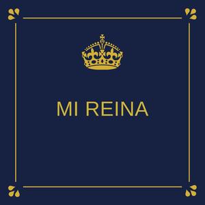 Mi Reina