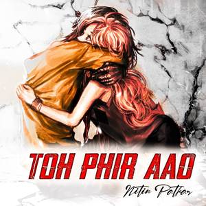 Toh Phir Aao