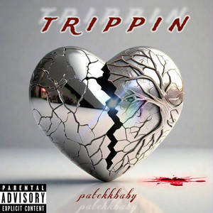 Trippin (Explicit)