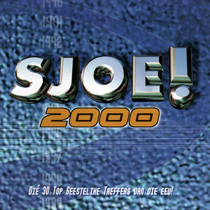 Sjoe! 2000 - 30 Top Geestelike Treffers