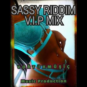 Sassy Riddim (VIP Mix) [Explicit]