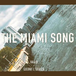 The Miami Song(feat. Guerri L Gorila) (Explicit)