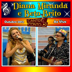 Cantos & Contos Com Diana Miranda e Beto Brito Ao Vivo 2012