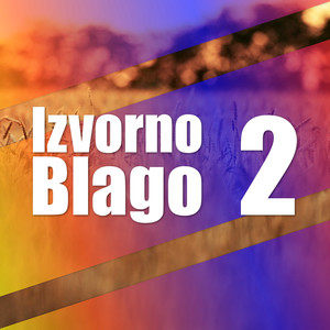 Izvorno Blago 2