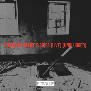 Songs from Life B Sides (Live) [Unplugged]