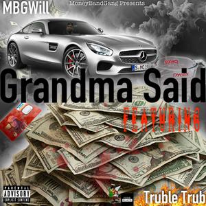 Grandma Said (feat. Truble Trub) [Explicit]