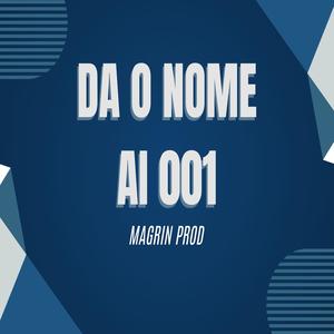 Da o Nome Ai 001