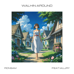 Walkin Around (feat. Mujry)