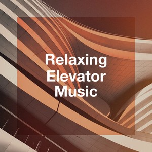 Relaxing Elevator Music