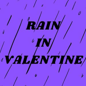 Rain in Valentine