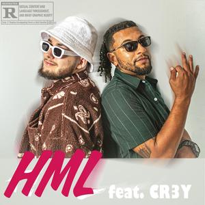 HML (feat. Cr3y & Kayla Silva) [Explicit]