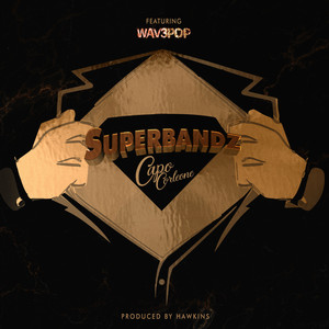 Superbandz (Explicit)
