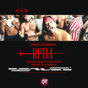 Nunca Te Rinda (RPTM) [Explicit]