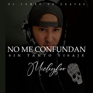 NO ME CONFUNDAN (feat. Sacre on the beat) [Explicit]