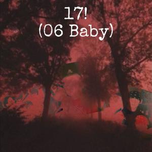 17! (06 Baby) [Explicit]