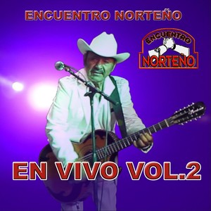 Encuentro Norteño en Vivo, Vol. 2