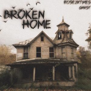 Broken Home (feat. GHXST)