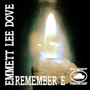 Remember E: Emmett Lee Dove (Explicit)